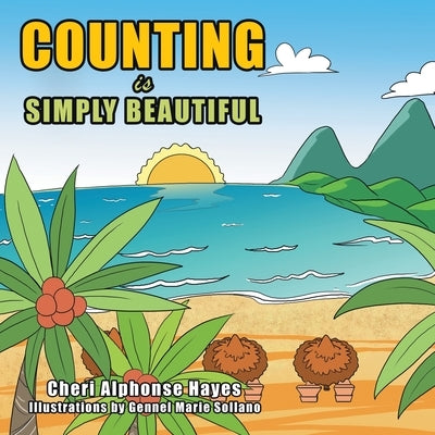 Counting Is Simply Beautiful by Hayes, Cheri Alphonse