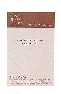 Methods for Designing Software to Fit Human Needs and Capabilities: Proceedings of the Workshop on Software Human Factors by National Research Council