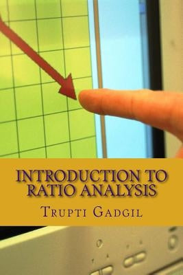 Introduction to Ratio Analysis by Gadgil, Trupti