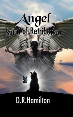 Angel Spirit of Retribution by Hamilton, D. R.