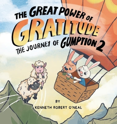 The Great Power of Gratitude: The Journey of Gumption 2 by O'Neal, Kenneth Robert