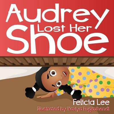 Audrey Lost Her Shoe by Lee, Felicia