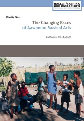 The Changing Faces of Aawambo Musical Arts by Mans, Minette