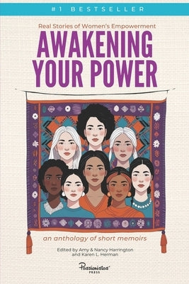 Awakening Your Power: Real Stories of Women's Empowerment by Harrington, Amy And Nancy
