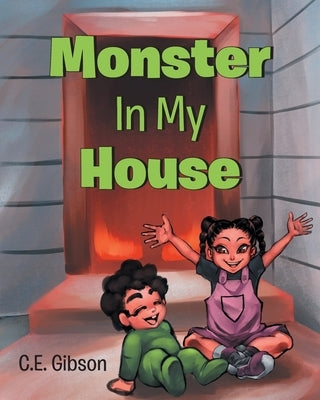 Monster In My House by Gibson, C. E.