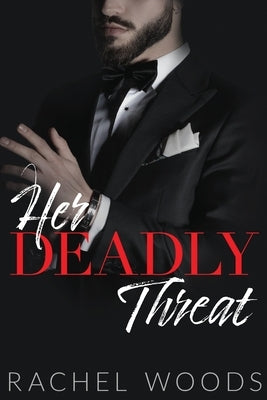 Her Deadly Threat by Woods, Rachel