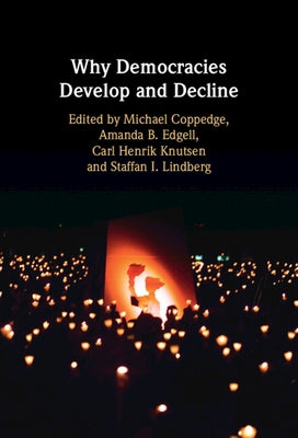Why Democracies Develop and Decline by Coppedge, Michael