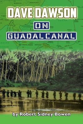 Dave Dawson on Guadalcanal by Bowen, Robert Sidney