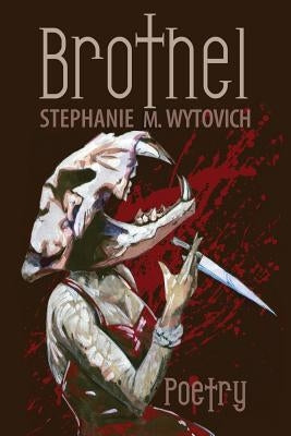 Brothel by Wytovich, Stephanie M.