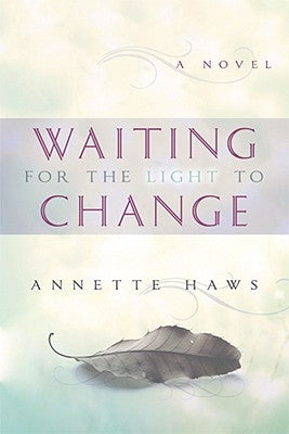 Waiting for the Light to Change by Haws, Annette