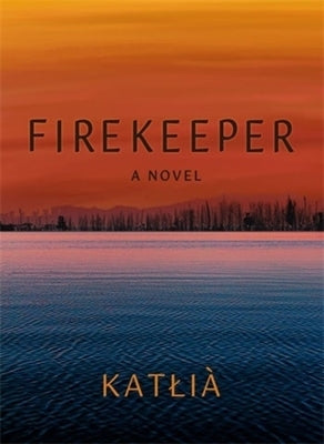 Firekeeper by Katl&#305;à