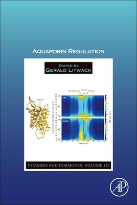 Aquaporin Regulation: Volume 112 by Litwack, Gerald