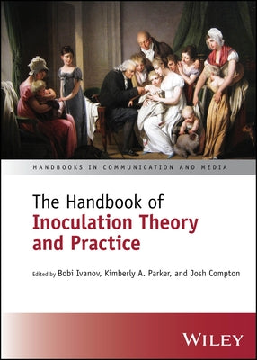 The Handbook of Inoculation Theory and Practice by Ivanov, Bobi