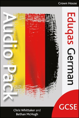 Eduqas GCSE German Audio Pack - Site Licence by Whittaker, Chris