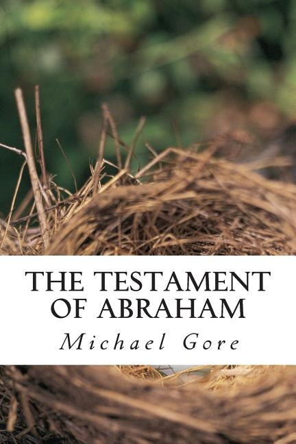 The Testament of Abraham by Gore, Michael