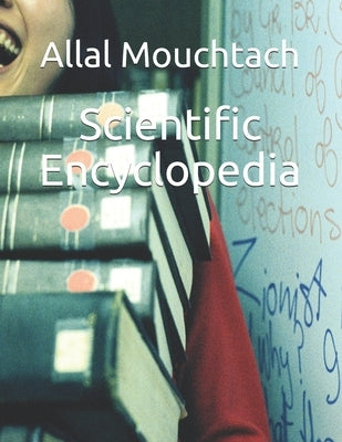 Scientific Encyclopedia by Mouchtach, Allal