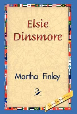 Elsie Dinsmore by Finley, Martha