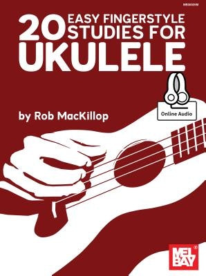 20 Easy Fingerstyle Studies for Ukulele by Rob MacKillop