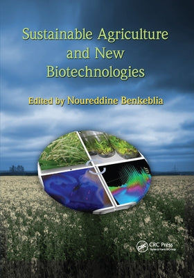 Sustainable Agriculture and New Biotechnologies by Benkeblia, Noureddine