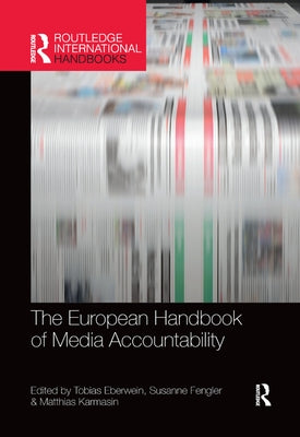 The European Handbook of Media Accountability by Eberwein, Tobias