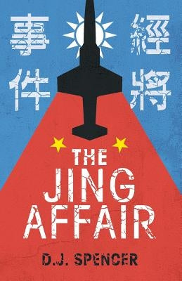 The Jing Affair by Spencer, D. J.