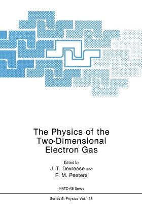 The Physics of the Two-Dimensional Electron Gas by Devreese, J. T.