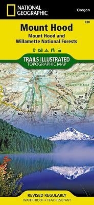 Mount Hood Map [Mount Hood and Willamette National Forests] by National Geographic Maps