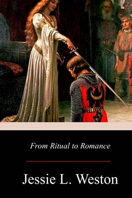 From Ritual to Romance by Weston, Jessie L.
