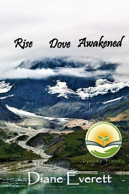 Rise Dove Awakened by Everett, Diane