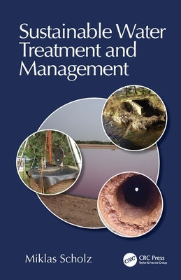 Sustainable Water Treatment and Management by Scholz, Miklas