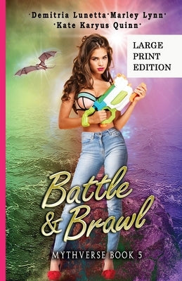 Battle & Brawl: A Young Adult Urban Fantasy Academy Series Large Print Version by Lunetta, Demitria