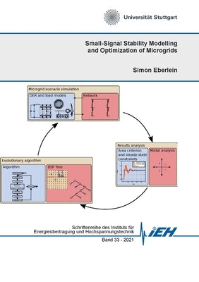 Small-Signal Stability Modelling and Optimization of Microgrids by Eberlein, Simon