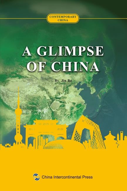 中国概览：英文 A Glimpse Of China by Jin Bo