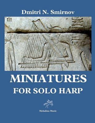 Miniatures: For Solo Harp by Smirnov, Dmitri N.