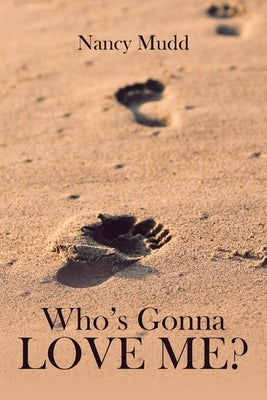 Who's Gonna Love Me? by Mudd, Nancy
