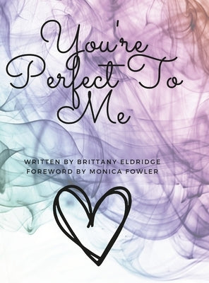 You're Perfect To Me by Eldridge, Brittany