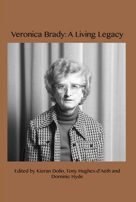 Veronica Brady: A Living Legacy by Dolin, Kieran