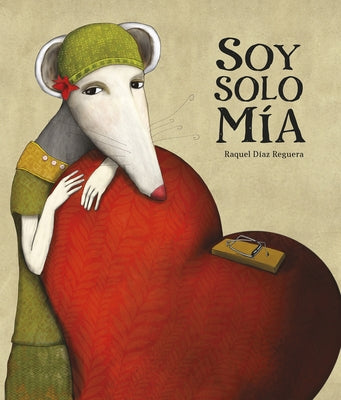 Soy Solo Mía by Reguera, Raquel Díaz