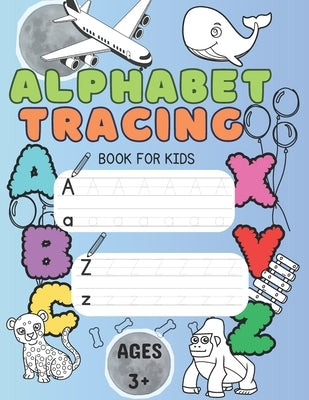 Alphabet Tracing Book: Funfilled Alphabet tracing book for kids by Cohan, Caryn