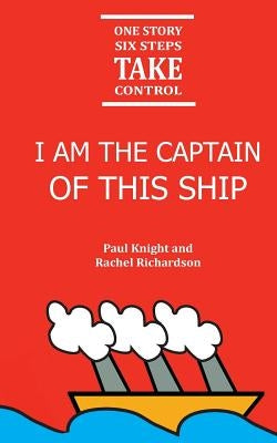 I am the Captain of this ship: 1 story, 6 steps, take control by Richardson, Knight