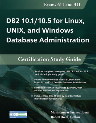 DB2 10.1/10.5 for Linux, Unix, and Windows Database Administration: Certification Study Guide by Saraswatipura, Mohankumar