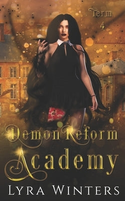 Demon Reform Academy: Term 4 by Winters, Lyra