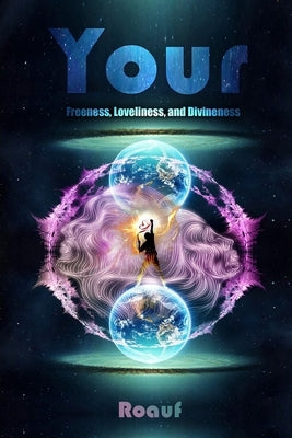 Your Freeness, Loveliness, and Divineness by Caudle, Melissa