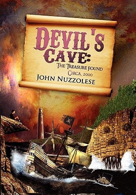 Devil's Cave: The Treasure Found by John Nuzzolese, Nuzzolese