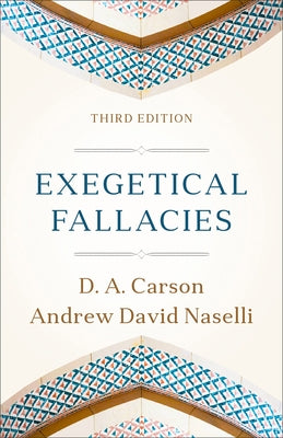 Exegetical Fallacies by Carson, D. A.