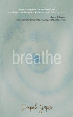 Breathe by Gupta, Deepali