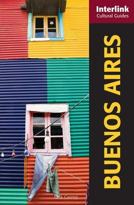 Buenos Aires: A Cultural Guide by Caistor, Nick
