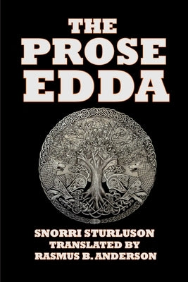 The Prose Edda by Anderson LLD, Rasmus B.