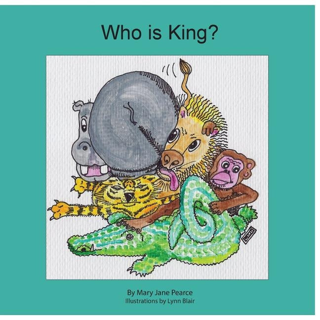 Who Is King by Pearce, Mary Jane