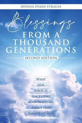 Blessings from a Thousand Generations by Strauss, Donna Evans